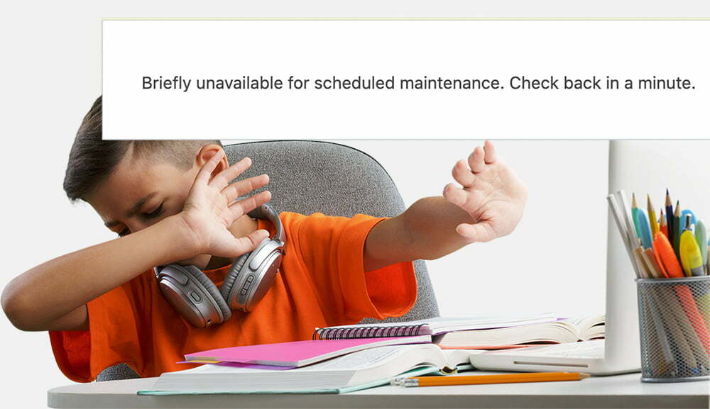 How to Fix “Briefly unavailable for scheduled maintenance. Check back in a minute”